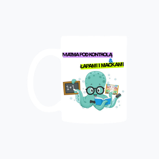 Matma pod kontrolą łapami i mackami. Kubek magiczny
